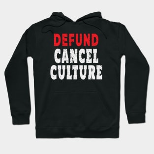 Defund Cancel Culture Politically Incorrect Funny Hoodie